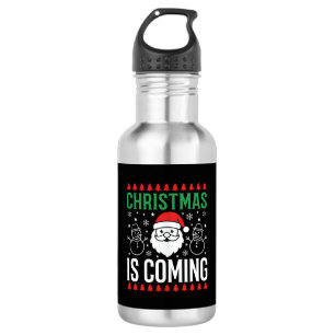 Christmas Is Coming Santa Snowman Stainless Steel Water Bottle