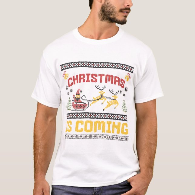 Christmas Is Coming T-Shirt (Front)