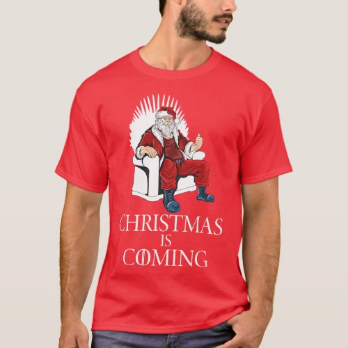 Christmas Is Coming TShirt Xmas Santa Claus