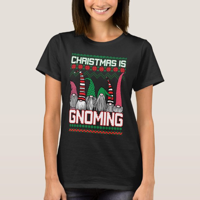 Christmas is Gnoming God Jul Gnome Ugly Christmas  T-Shirt (Front)