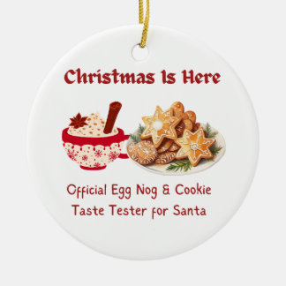 Christmas is Here with Cookies and egg nog on a Ceramic Ornament