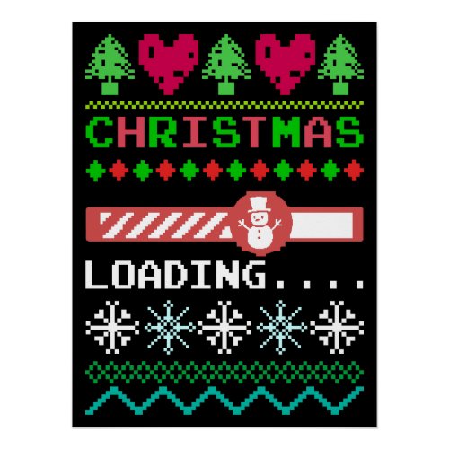 Christmas Is Loading Funny Ugly Christmas Sweater Poster