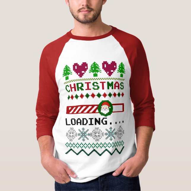 Christmas Is Loading Funny Ugly Christmas T-Shirt (Front)