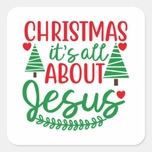 Christmas it's all about jesus square sticker