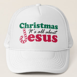 Christmas - It's all about Jesus Trucker Hat