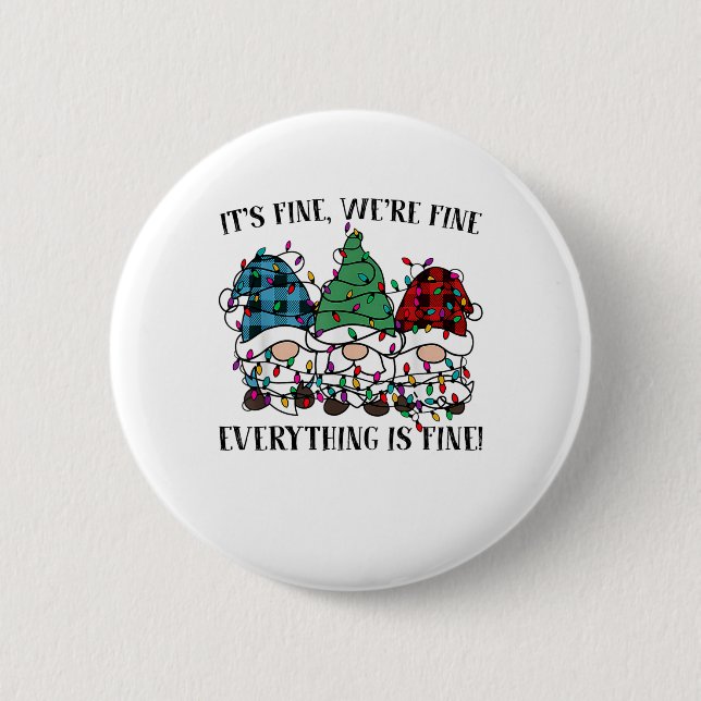 Christmas It's Fine We're Fine Everything Is Fine  Button (Front)