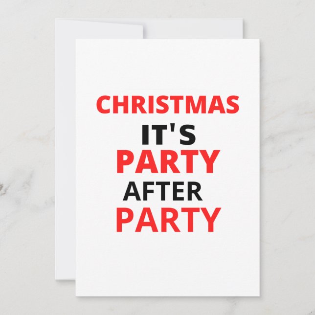 CHRISTMAS IT'S PARTY AFTER PARTY INVITATION (Front)