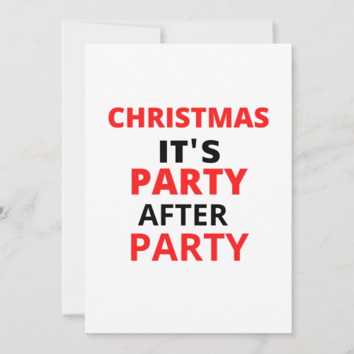 CHRISTMAS ITS PARTY AFTER PARTY INVITATION