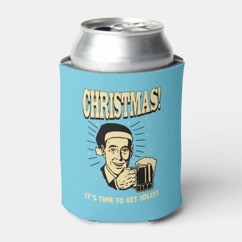 Christmas Its Time To Get Jolly Can Cooler