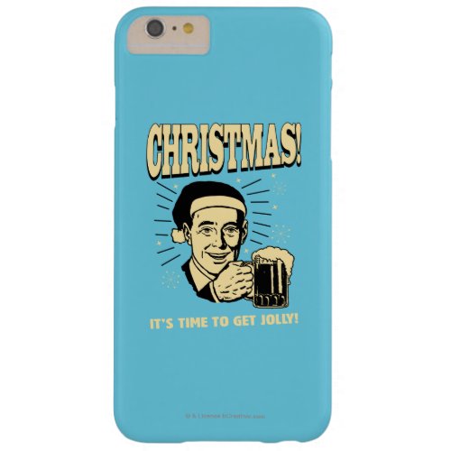 Christmas Its Time To Get Jolly Barely There iPhone 6 Plus Case
