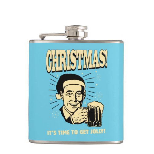 Christmas Its Time To Get Jolly Flask