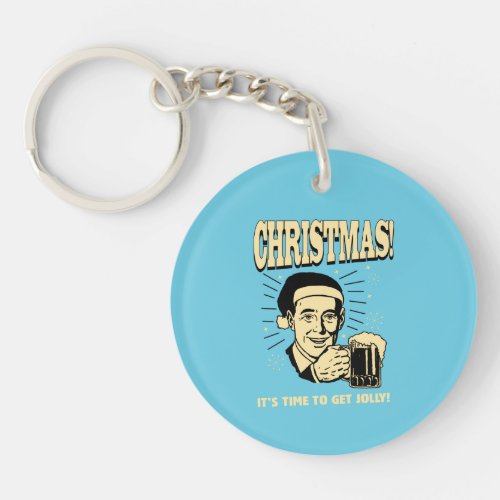 Christmas Its Time To Get Jolly Keychain