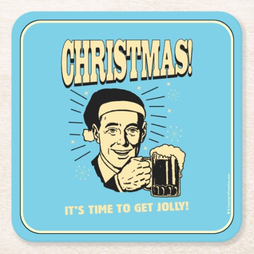 Christmas Its Time To Get Jolly Square Paper Coaster