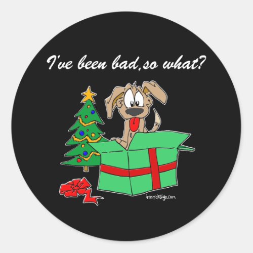 Christmas Ive Been Bad So What Classic Round Sticker