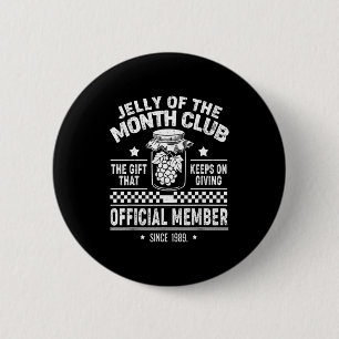 Christmas Jelly Of The Month Club Member Funny Xma Button