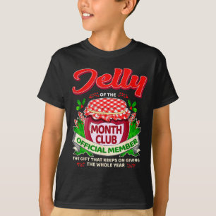Christmas Jelly Of The Month Club Member Funny Xma T-Shirt