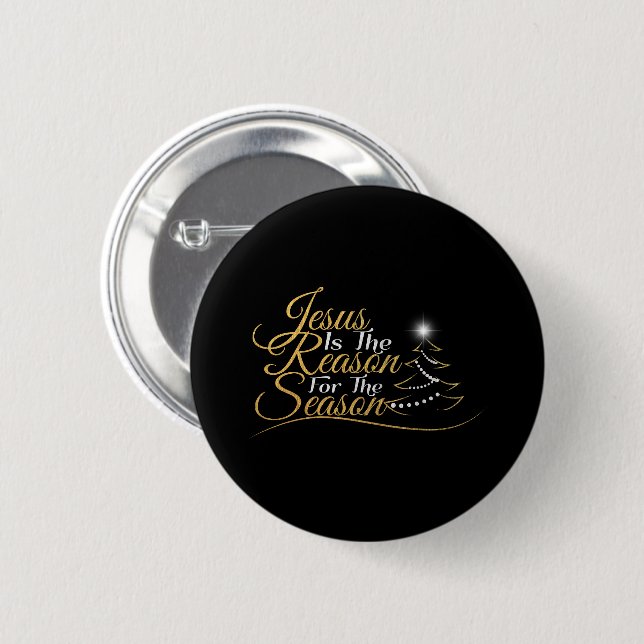 Christmas Jesus is the Reason for the Season Button (Front & Back)