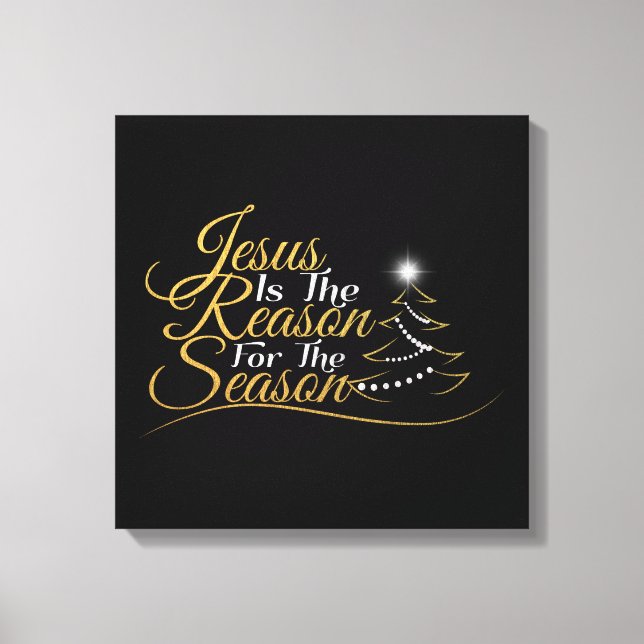 Christmas Jesus is the Reason for the Season Canvas Print (Front)