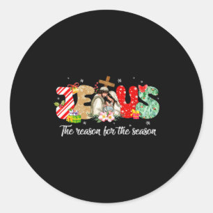 Christmas Jesus Is The Reason For The Season Jesus Classic Round Sticker