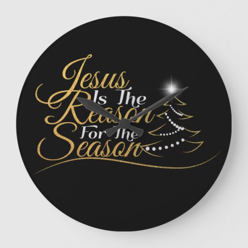 Christmas Jesus is the Reason for the Season Large Clock