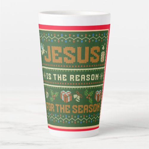 Christmas Jesus Is The Reason For The Season Latte Mug