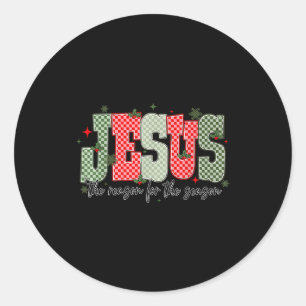 Christmas Jesus Reason Season Xmas Christian Men W Classic Round Sticker