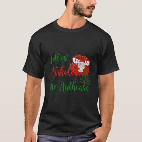 Christmas Jolliest Bunch Of A_Holes This Side The  T_Shirt