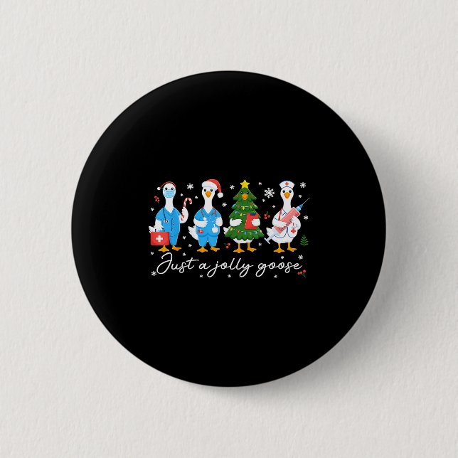 Christmas Just A Jolly Goose Nurse Cute Medical St Button (Front)