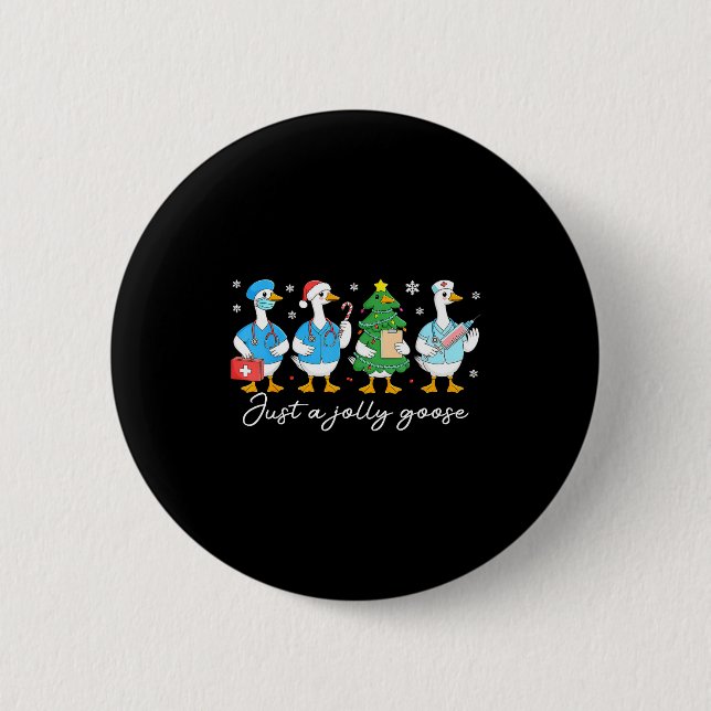 Christmas Just A Jolly Goose Nurse Cute Medical St Button (Front)