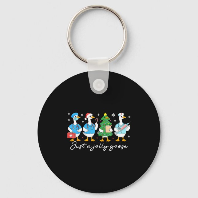 Christmas Just A Jolly Goose Nurse Cute Medical St Keychain (Front)