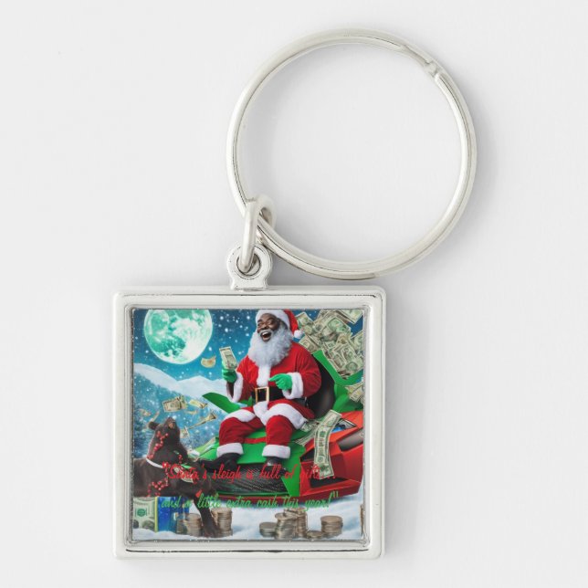 Christmas just got richer!" keychain (Front)