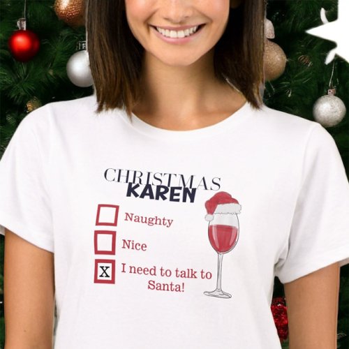 Christmas Karen Naughty Nice Wine Funny Karen T_Shirt