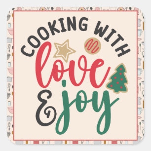 Christmas Kitchen Quotes Cooking with Love & Joy Square Sticker