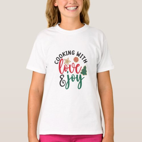 Christmas Kitchen Quotes Cooking with Love  Joy T_Shirt