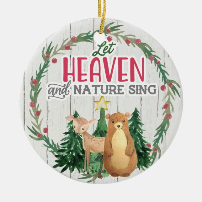  Christmas Let Heaven and Nature Ring  Ceramic Ornament (Front)