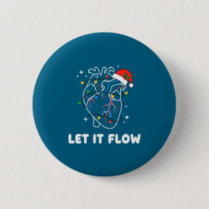 Christmas Let It Flow Cardiac Heart Funny Nurse Ho Button