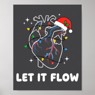 Christmas Let It Flow Cardiac Heart Funny Nurse Ho Poster