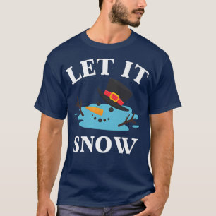 Christmas Let it Snow Melted Snowman T-Shirt