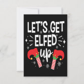 Let's Get Lit + Let's Get Elfed Up Custom Christmas Kitchen Tea Towels