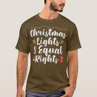 Christmas lights and equal rights T-Shirt