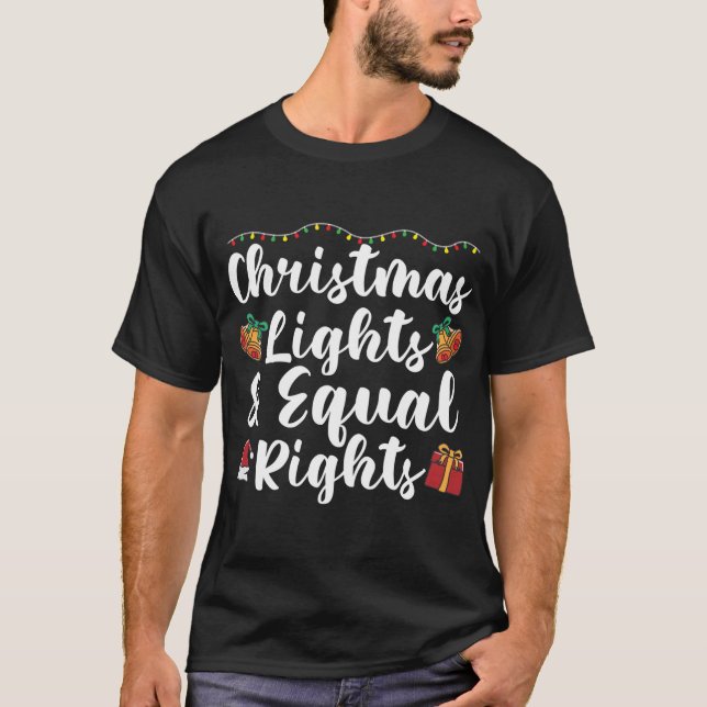 Christmas lights and equal rights T-Shirt (Front)