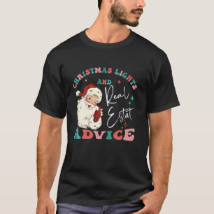 Christmas Lights And Real Estate Advice Funny Sant T-Shirt