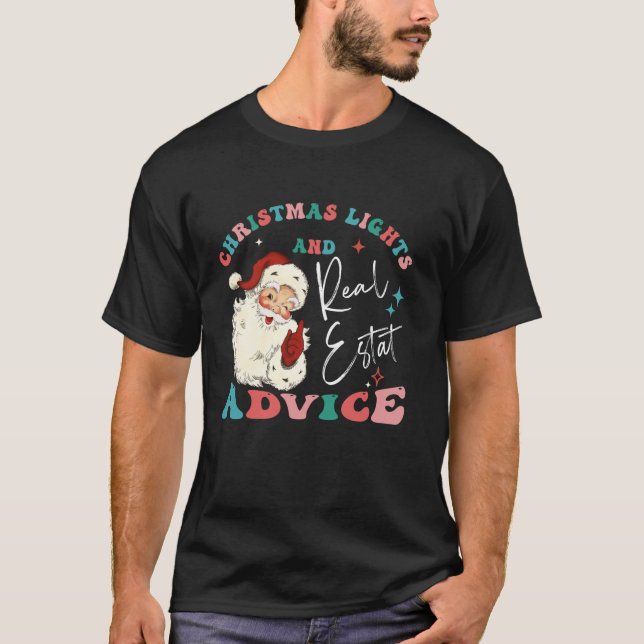 Christmas Lights And Real Estate Advice Funny Sant T-Shirt (Front)