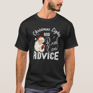 Christmas Lights And Real Estate Advice Funny Sant T-Shirt