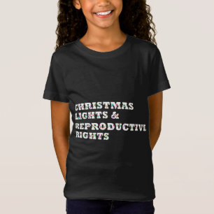 Christmas Lights And Reproductive Rights Feminist T-Shirt