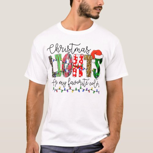 Christmas Lights Are My Favorite Color Xmas T_Shirt