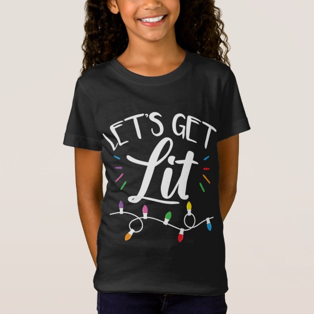 Christmas Lights Humor Let's Get Lit T-Shirt (Front)
