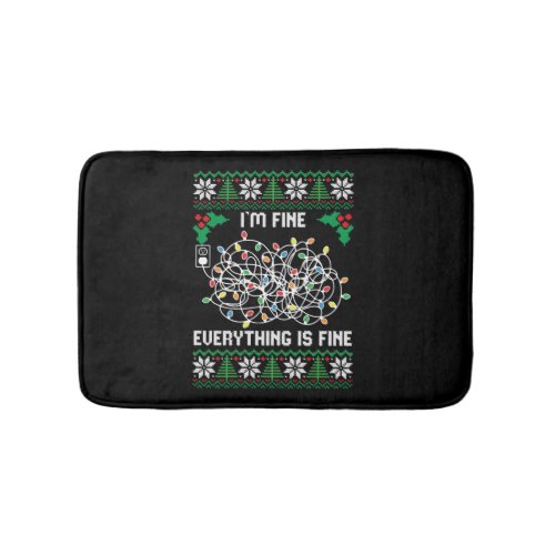 Christmas Lights I m Fine Everything Is Fine Ugly Bath Mat