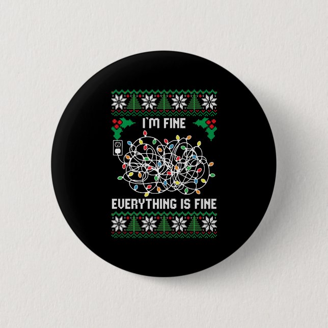 Christmas Lights I m Fine Everything Is Fine Ugly Button (Front)