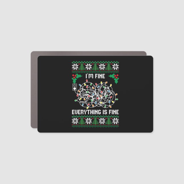 Christmas Lights I m Fine Everything Is Fine Ugly Car Magnet (Front)